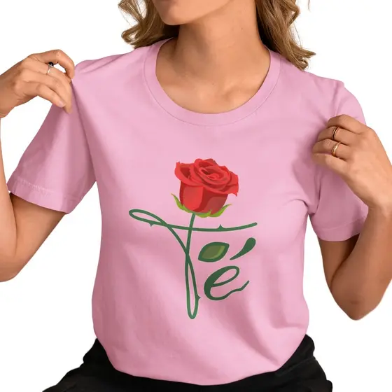 Camiseta Feminina Unissex Estampa Rosa Fé 100% Algodão