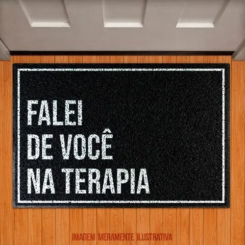 Tapete Capacho Divertido Falei De Você Na Terapia 60x40cm