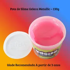 Pote de Slime Geleca Metallic – 130g | Brilho, Diversão e Criatividade!