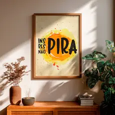 Quadro Inspira Respira Não Pira Frase Divertida Motivacional Humor Leveza Coragem Esperança Paz