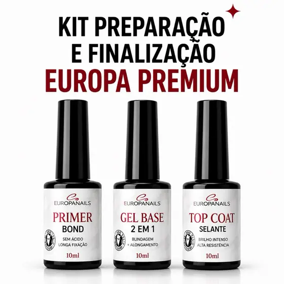 Kit Preparação e Finalização para Unhas de Gel 1 Primer 1 Gel Base 1 Top Coat Premium Europa Nails