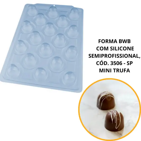 1~4 FORMA BWB COM SILICONE SEMIPROFISSIONAL, DOCES FINOS CHOCOLATES CÓD. 3506 – SP MINI TRUFA (CHOCO)