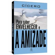 Livro - Para saber envelhecer e A amizade - Capa comum - Principis