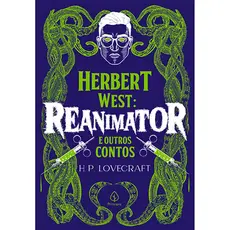 Livro - Herbert West: Reanimator e outros contos