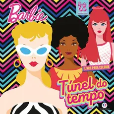 Livro Barbie - Túnel do tempo