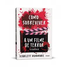 Livro Como sobreviver a um filme de terror: A sequência