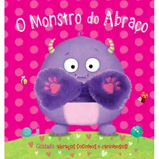 Livro - O monstro do abraço - Capa dura
