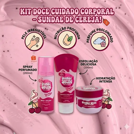 Sweet Skin Dailus Sundae de Cereja Cremoso e Envolvente Body Splash, Creme Hidratante e Esfoliante