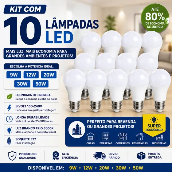 KIT 10 LÂMPADAS LED E27 – ALTA POTÊNCIA E ECONOMICA - LED 12W, LED 20W, LED30W, LED 50W ILUMINAÇÃO BIVOLT