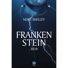 Frankenstein - Mary Shelley