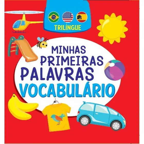 Minhas Primeiras Palavras - Vocabulário | Trilíngue