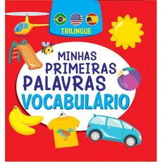 Minhas Primeiras Palavras - Vocabulário | Trilíngue
