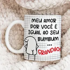 Caneca Namorado Meme Flork Porcelana Personalizada Divertida-Meu amor Por Você É Igual Ao Seu Bumbum Grandão