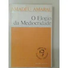 livro o elogio da mediocridade Amadeu amaral
