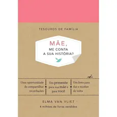 Mãe, me conta sua história?