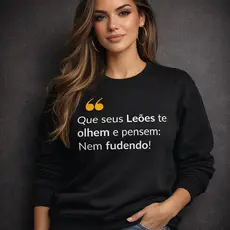 Moletom Estampado Motivacional Gola Careca Premium Blusa De Frio Casual Envio Imediato