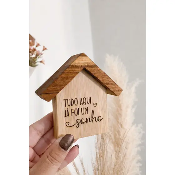 Casinha Decorativa de madeira Tudo aqui já foi um sonho