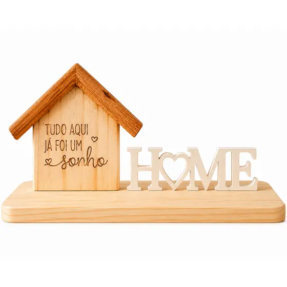 Casinha Decorativa HOME em Madeira com Frase "Tudo Aqui Já Foi Um Sonho"