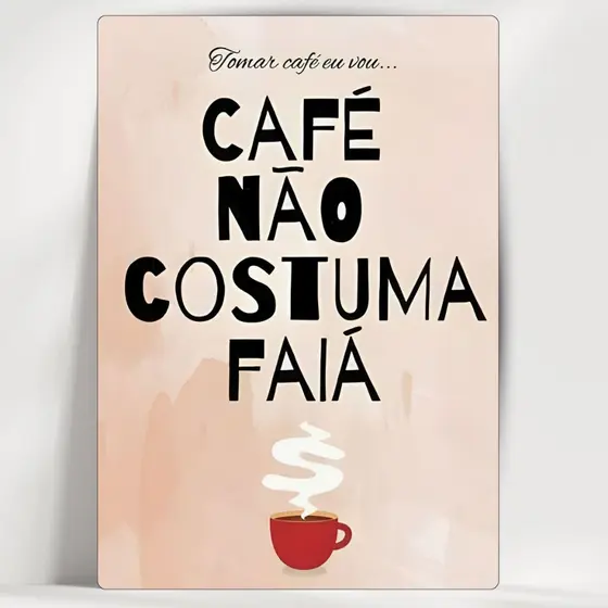 Quadro Decorativo Cantinho do Café - Café Não Faiá - Em MDF - Já com fita adesiva - Envio Imediato