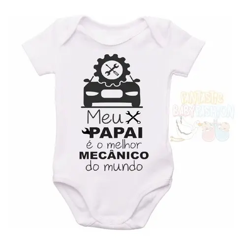 Roupa Body Bebê Personalizado Papai Melhor Mecânico