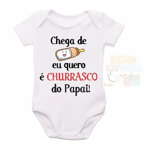 Roupa Body Bebê Personalizado Chega Mama Quero Churrasco