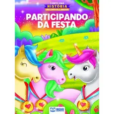 Livro Infantil Conte Uma História Unicórnios e Amigos Participando da Festa