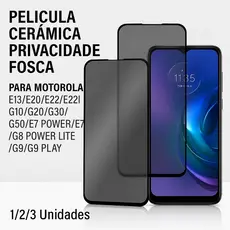 Película Motorola Cerâmica Fosca Privacidade G04 G05 G13 G14 G15 G31 G52 G60 G75 G84 G85 G86 Edge