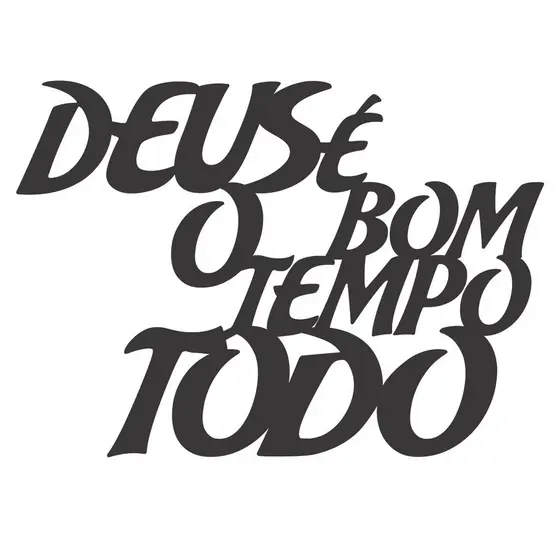 Quadro Decorativo Deus é Bom o Tempo Todo MDF Preto Fosco
