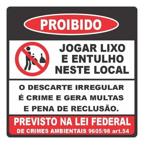Placa Proibido Jogar Lixo E Entulho Neste Local Com Lei Federal 50x50cm Para Muros Uso Externo