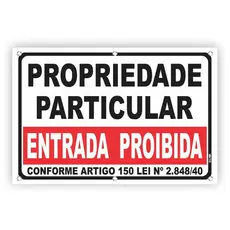 Placa Grande Proibido Entrada Propriedade Particular 40x60 Para Condominios Empresas Comercio