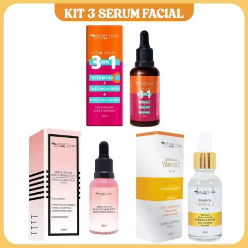 Kit c/ 3 Sérum MAX LOVE Vitamina C + Sérum 3 em 1 + Sérum Rosa Mosqueta