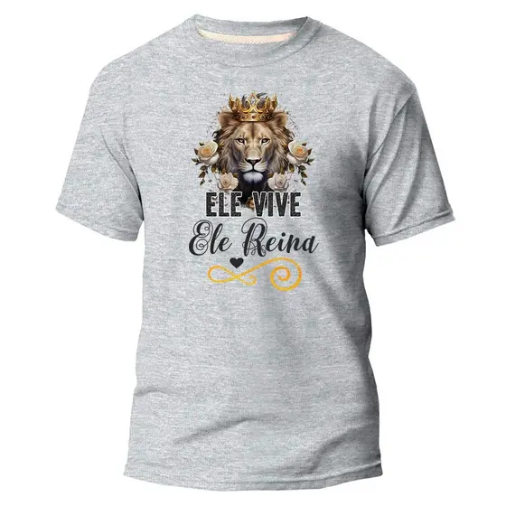 Camiseta Básica 100% Algodão Cristão Evangelico Gospel Estampa Religiosa Ele Vive Ele Reina Envio Rapido