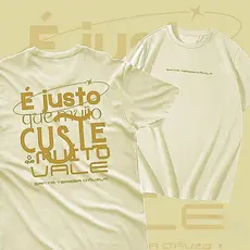 Camiseta T-Shirt É justo que custe o que muito vale camisa unissex 100% algodão 30.1