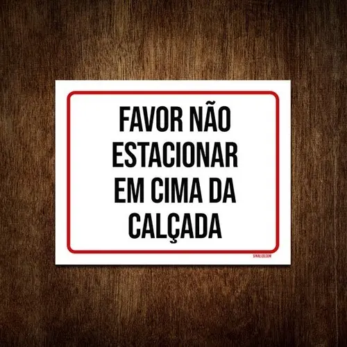 Placa Favor Não Estacionar Em Cima Da Calçada