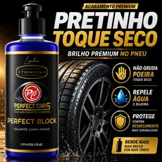Pretinho de Pneu Automotivo Revitalizador Toque Seco Selante Hidrorrepelente Brilho Acetinado Premium Perfect Block