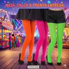 Meia Calça Neon Festa luz negra , Carnaval, Bloquinho menor preço laranja verde vermelho amarela