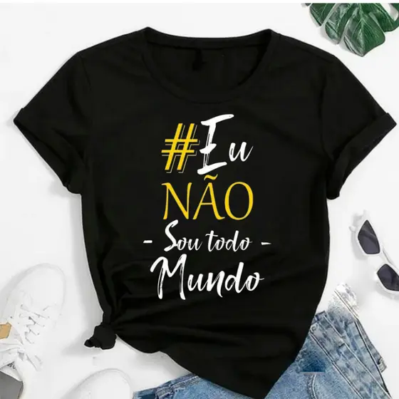 Camiseta Feminina Algodão Eu Não Sou Todo Mundo