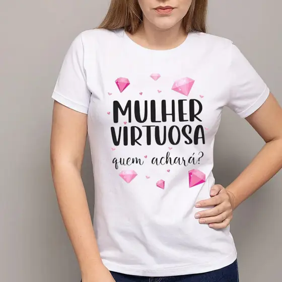 CamisetaT-shirt Evangélica 100% Algodão Feminina Gospel Mulher Virtuosa Moda Cristã