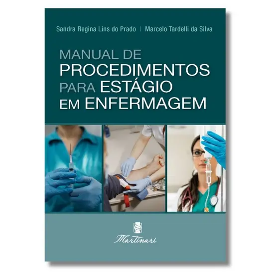 Manual De Procedimentos Para Estagio Enfermagem - Guia De Bolso Para Estágio Completo e Atualizado
