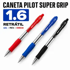 Caneta Esferográfica Super Grip Retrátil 1.6 Grossa Pilot