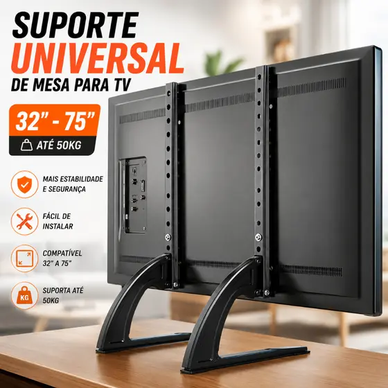 Suporte de Mesa para TV e Monitor 32 a 75 Polegadas Universal Base Fixa com Pé Suporta até 50kg