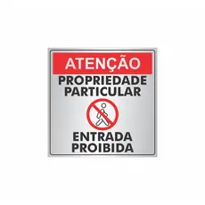 Placa Indicação Porta ou Parede Alumínio Propriedade Particular Entrada Proibida - 20x20cm