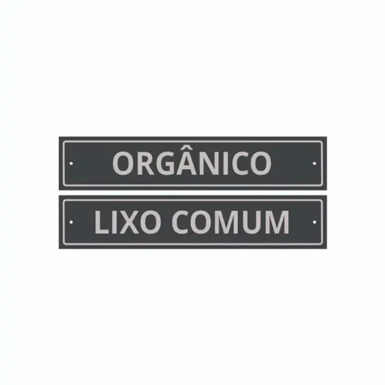 Kit Placas Reciclável e Lixo Comum / Lixo Comum e Orgânico / Reciclável e Orgânico em 25x5cm c/furo