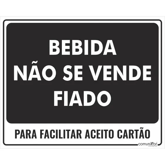 Placa Aviso Atenção Bebida Não Vendo Fiado Pvc 25x20cm