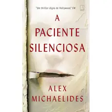 A Paciente Silenciosa – Alex Michaelides