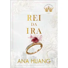 REI DA IRA (REIS DO PECADO – LIVRO 1)