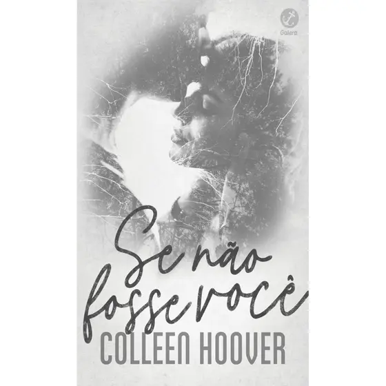 SE NÃO FOSSE VOCÊ - Autor: HOOVER, COLLEEN