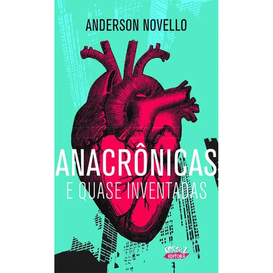ANACRÔNICAS E QUASE INVENTADAS