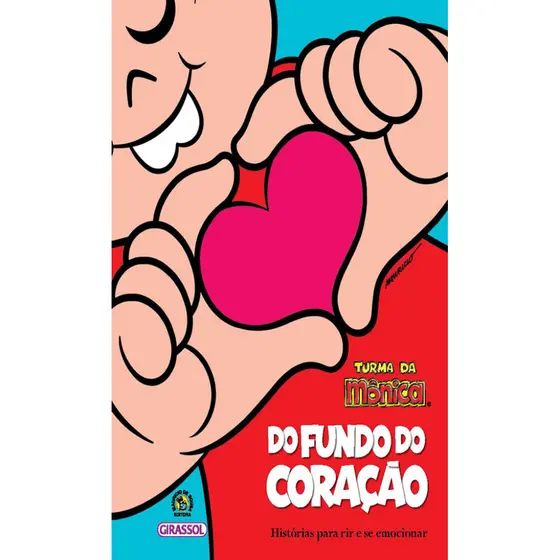 TURMA DA MÔNICA   DO FUNDO DO CORAÇÃO