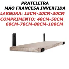 Kit 1 Prateleira 30cm 25cm 20cm 15cm de madeira industrial com mão francesa invertida envelhecida